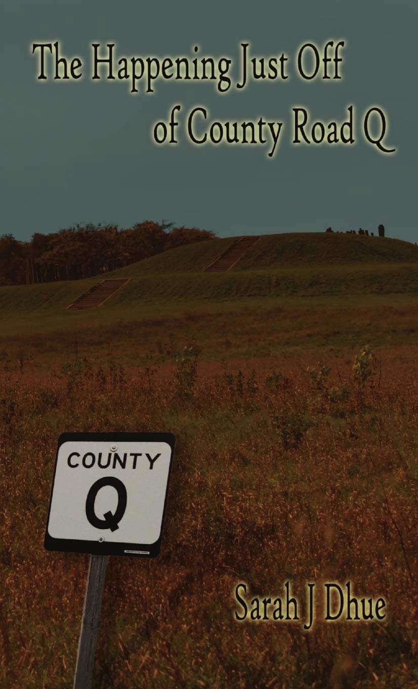 The Happening Just Off of County Road Q poster