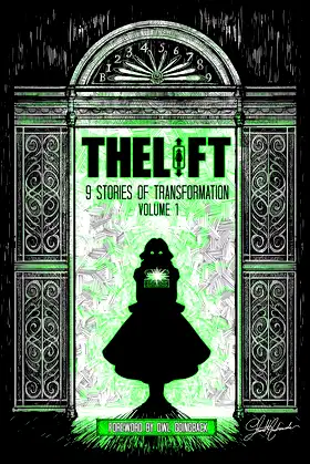 The Lift: Nine Stories of Transformation, Volume One poster
