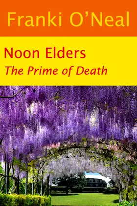 Noon Elders: The Prime of Death poster