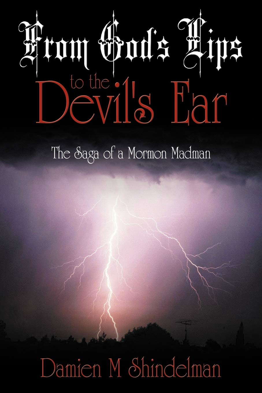 From God's Lips to the Devil's Ear: The Saga of a Mormon Madman poster