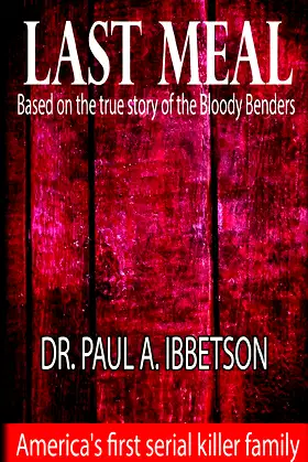 Last Meal: Based on the True Story of the Bloody Benders poster