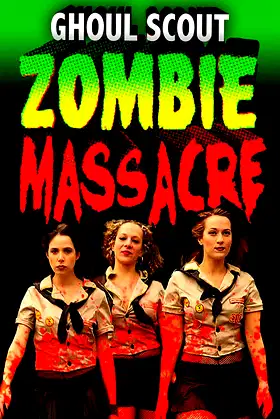 Ghoul Scout Zombie Massacre poster