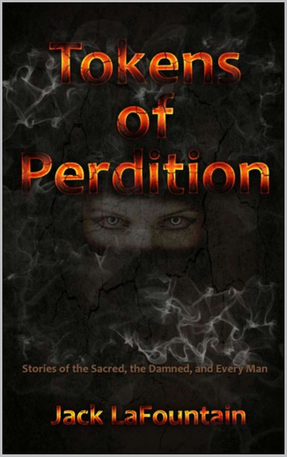 Tokens of Perdition: Stories of the Sacred, the Damned, and Every Man poster