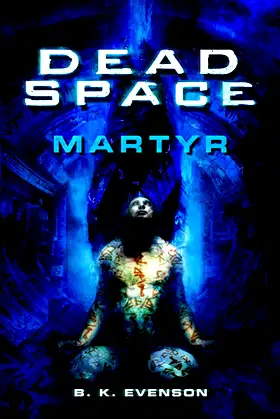 Dead Space: Martyr (Dead Space Series) poster