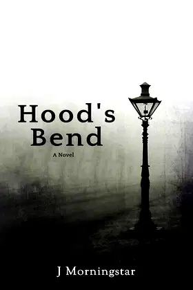 Hood's Bend: A Novel poster