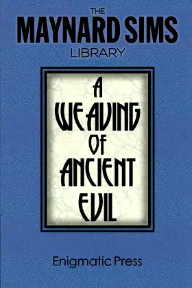 A Weaving of Ancient Evil (Maynard Sims Library) poster