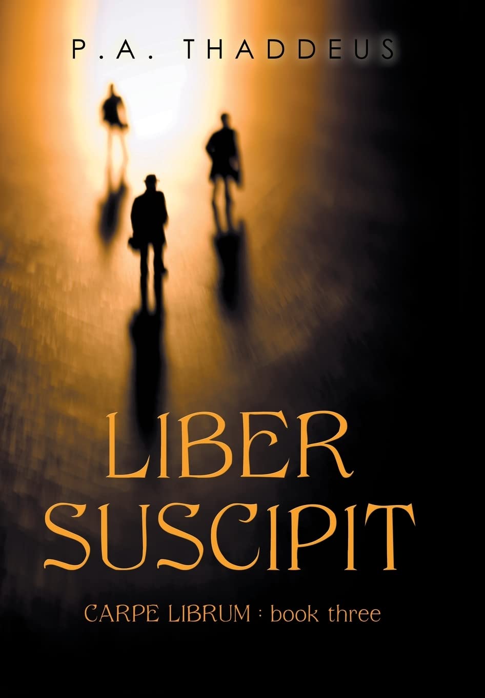 Liber Suscipit: Carpe Librum: Book Three (Carpe Librum, 3) poster