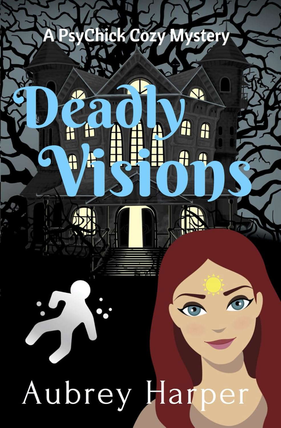 Deadly Visions (A PsyChick Cozy Mystery) poster