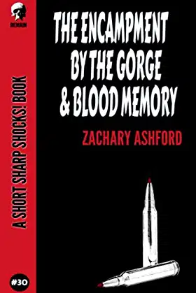 The Encampment By The Gorge & Blood Memory (Short Sharp Shocks!) poster