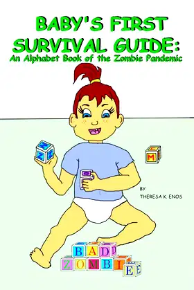Baby's First Survival Guide: An Alphabet Book of the Zombie Pandemic poster