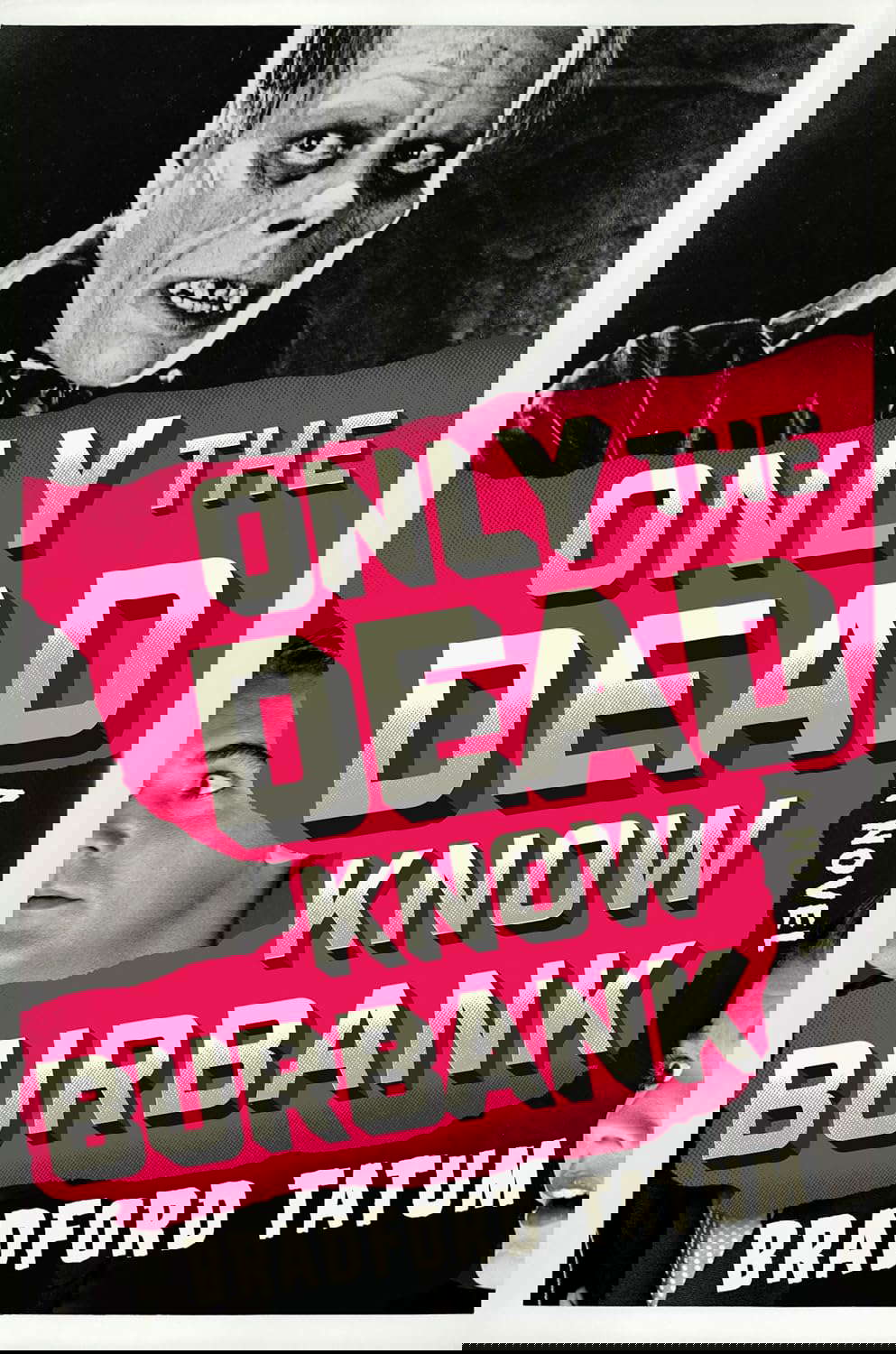 ONLY DEAD KNOW BURBANK poster