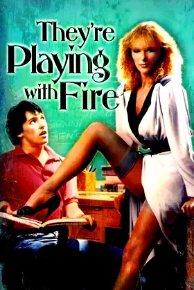 They're Playing with Fire poster