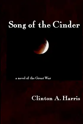 Song of the Cinder: a Novel of the Great War poster