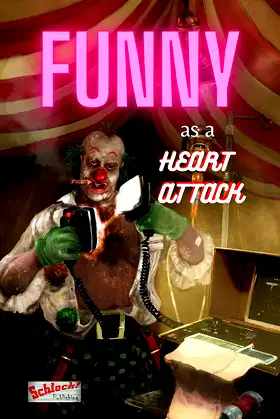 Funny As a Heart Attack poster