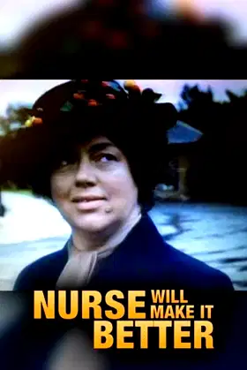 Nurse Will Make It Better poster