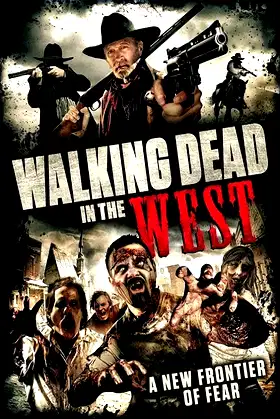 Walking Dead In The West poster