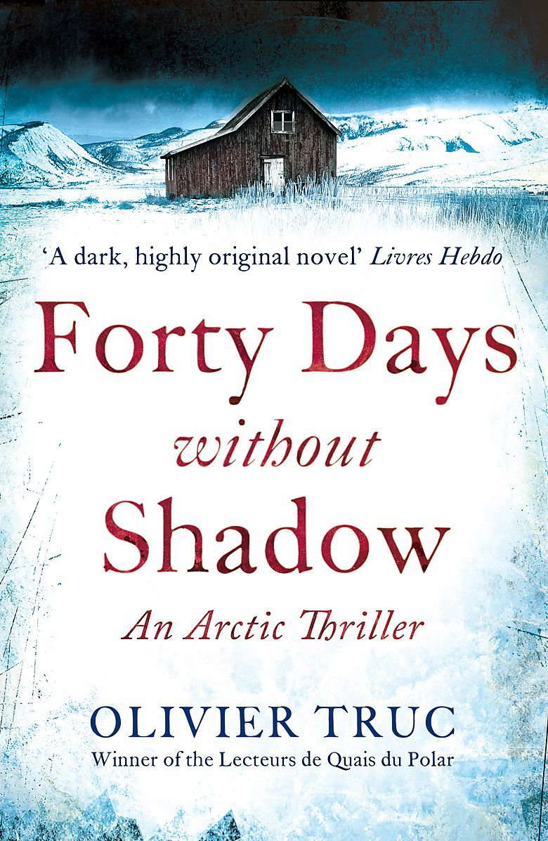 Forty Days Without Shadow: An Arctic Thriller poster