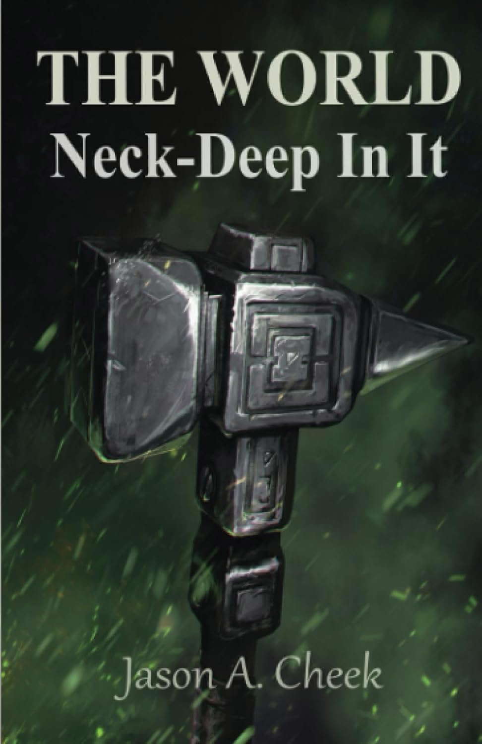 Neck-Deep In It: A LitRPG and GameLit Series. (The World) poster
