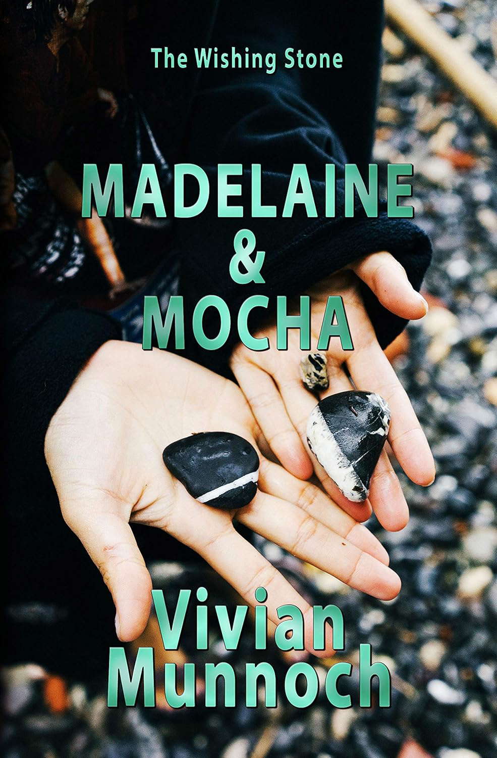 Madelaine & Mocha (The Wishing Stone Book 1) poster
