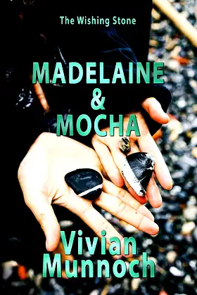 Madelaine & Mocha (The Wishing Stone Book 1) poster