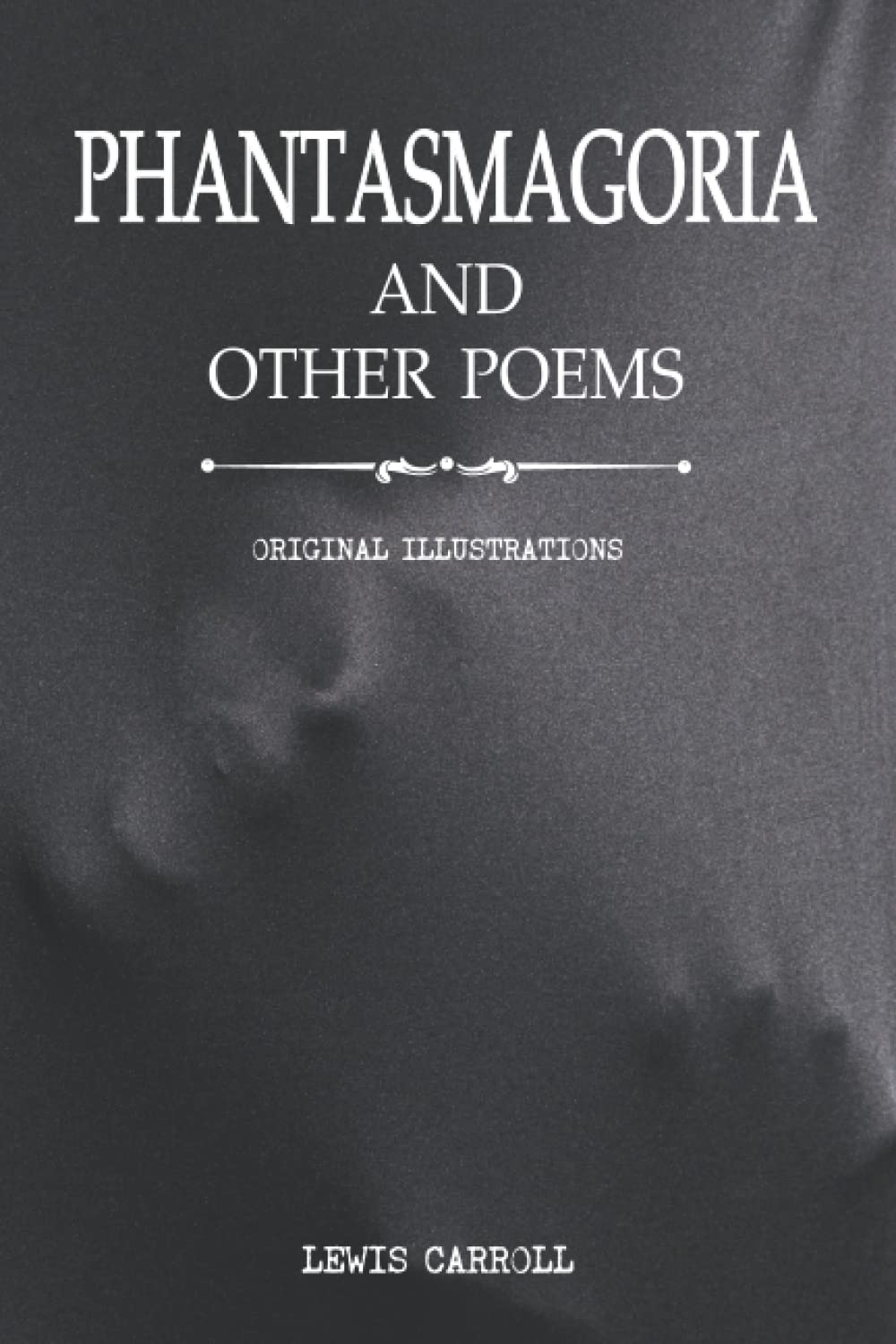 Phantasmagoria and Other Poems: with original illustrations poster