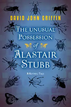 The Unusual Possession of Alastair Stubb: A Gothic Tale poster