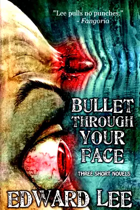 Bullet Through Your Face poster