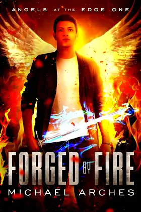 Forged by Fire (Angels at the Edge Book 1) poster