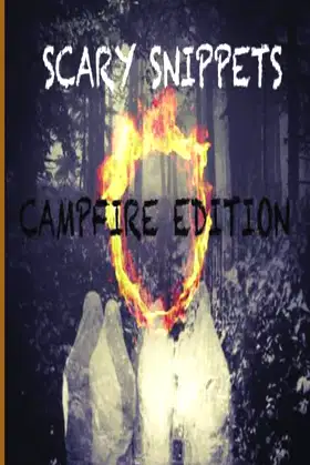 Scary Snippets: Campfire Edition poster