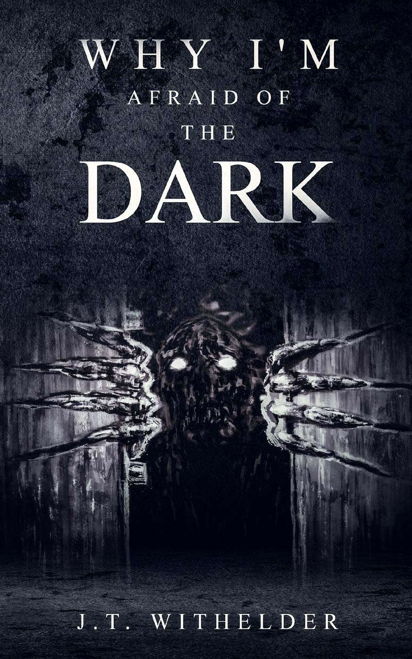Why I'm Afraid of the Dark (The Dark Trilogy) poster