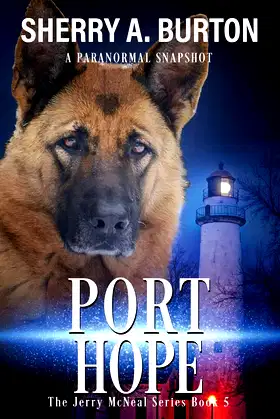 Port Hope: Book 5 in The Jerry McNeal series (A Paranormal Snapshot) poster