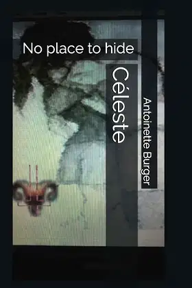 Céleste: No place to hide poster