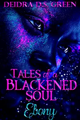 Ebony: Tales of a Blackened Soul (The Blackened Soul) poster