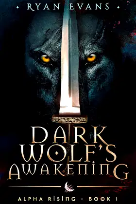 Dark Wolf's Awakening: Alpha Rising 1 poster