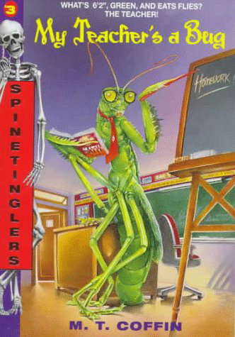 S 3: My Teacher's a Bug (Spinetinglers) poster