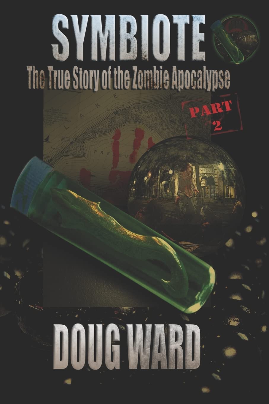 Symbiote; The True Story of the Zombie Apocalypse poster