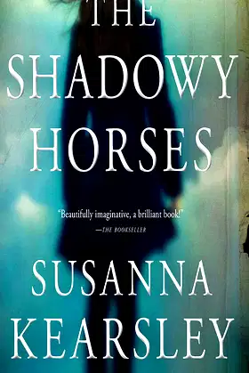 The Shadowy Horses poster