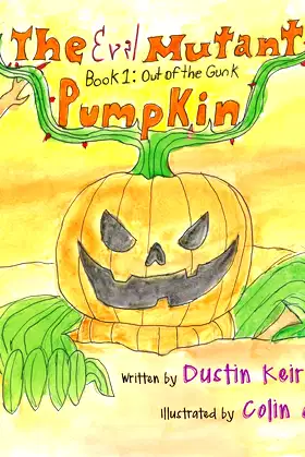 The Evil Mutant Pumpkin: Book 1: Out of the Gunk poster