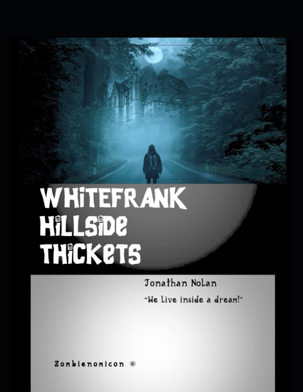 Hillside Thickets: We Live Inside A Dream! (WHITEFRANK) poster