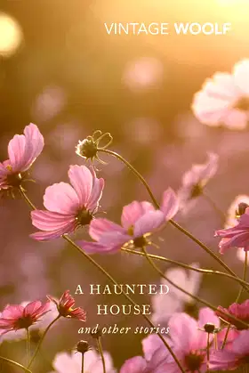A Haunted House: The Complete Shorter Fiction (Vintage Classics) poster
