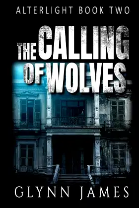 The Calling of Wolves: (Alterlight 2) poster