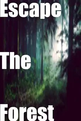 Escape The Forest poster