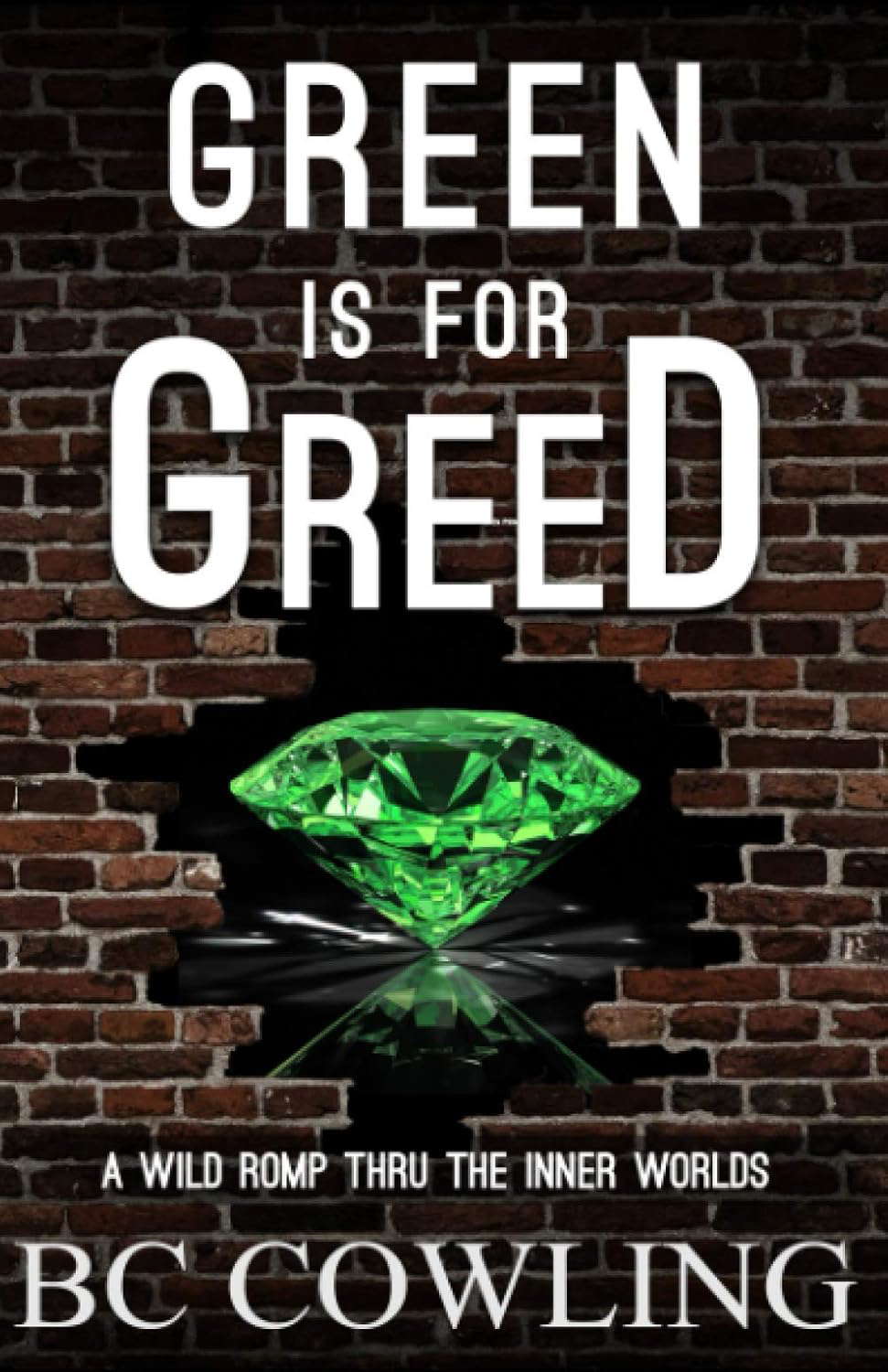 Green Is For Greed: A Wild Romp Thru The Inner Worlds poster