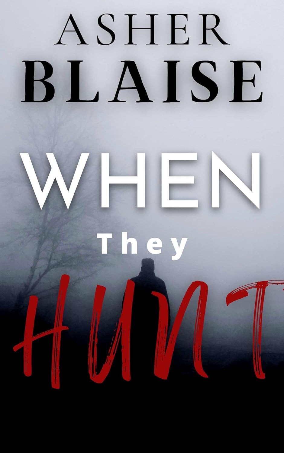 When They Hunt: A Psychological Thriller and Supernatural Suspense Novel poster