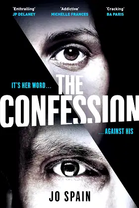 The Confession: The most hotly-anticipated psychological thriller of 2018! poster