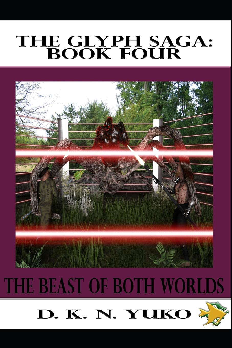 The Glyph Saga: Book Four: Beast of Both Worlds poster