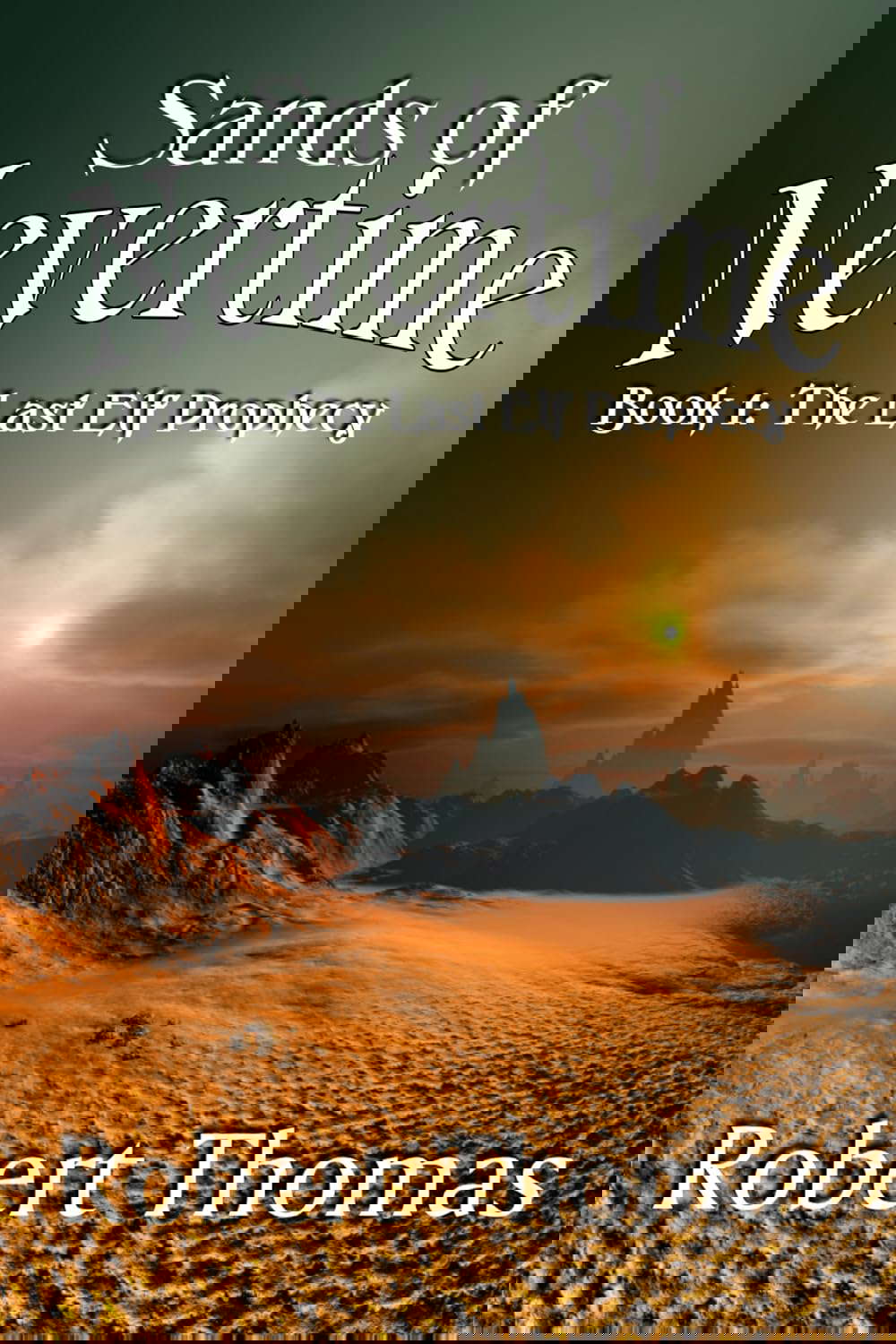 Sands Of Nevertime (Last Elf Prophesy Book 1) poster