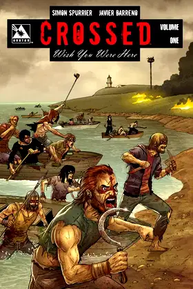 Crossed: Wish You Were Here Volume 1 (CROSSED WISH YOU WERE HERE TP) poster