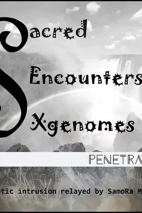 The Sacred Encounter Xgenomes: Penetration poster