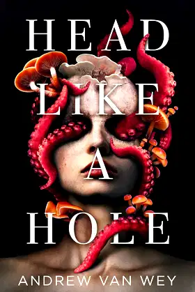 Head Like a Hole: A Novel of Horror poster